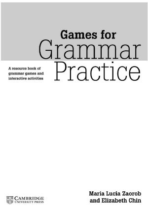 [Cambridge Copy Collection 01] • Games for Grammar Practice - A Resource Book of Grammar Games and Interactive Activities